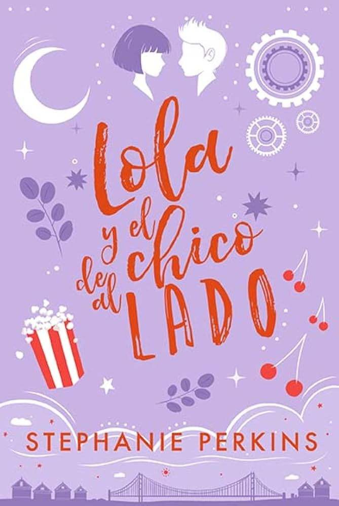 LOLA Y EL CHICO DE AL LADO | STEPHANIE PERKINS