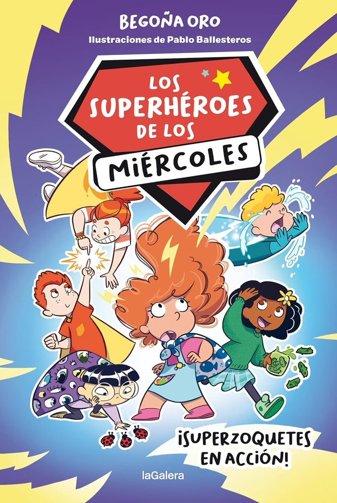 LOS SUPERHÉROES DE LOS MIERCOLES 1. SUPERZOQUETES EN ACCIÓN | BEGOÑA ORO