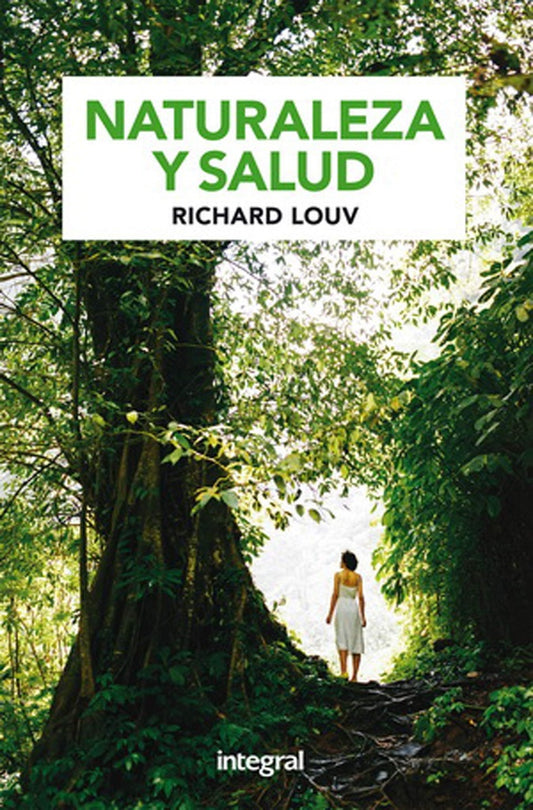 COMO CURA LA NATURALEZA | RICHARD LOUV