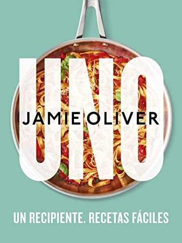 UNO.UN RECIPIENTE.RECETAS FACILES | JAIMIE OLIVER