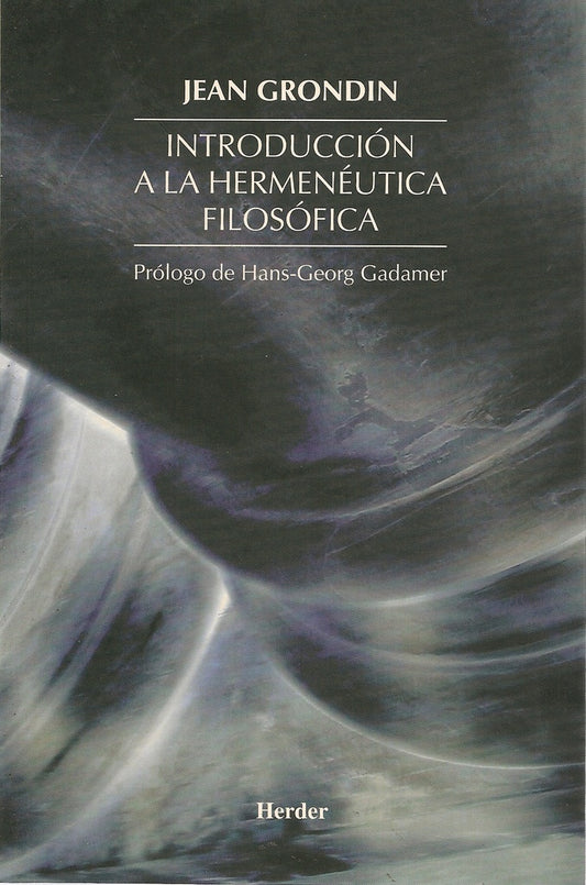 INTRODUCCION A LA HERMENEUTICA FILOSOFICA | JACQUES BAUGE-PREVOST