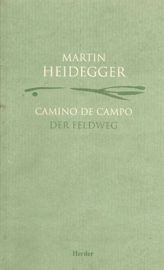 CAMINO DE CAMPO | MARTIN HEIDEGGER