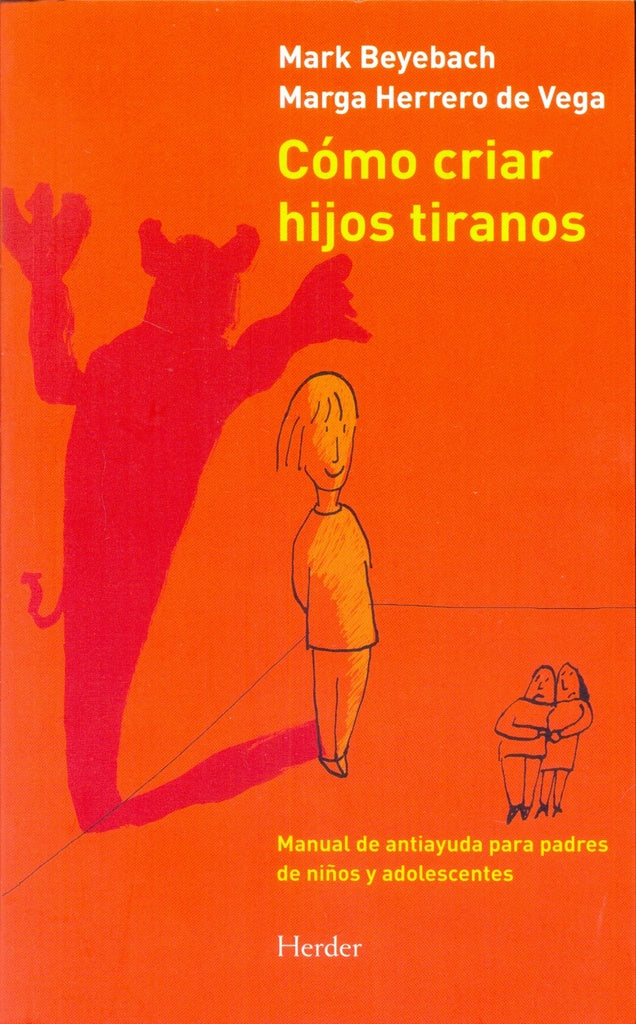 COMO CRIAR HIJOS TIRANOS | MARK BEYEBACH