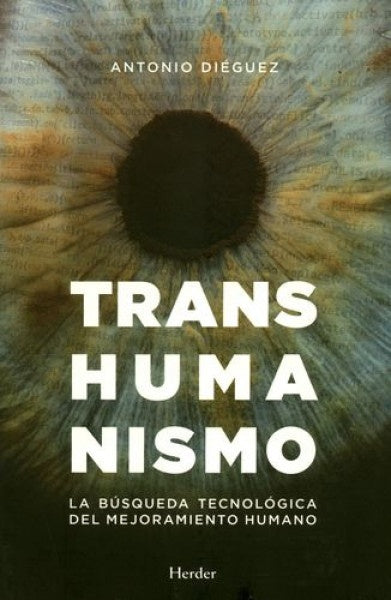 TRANSHUMANISMO | ANTONIO DIEGUEZ