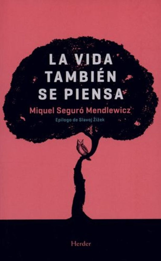 VIDA TAMBIEN SE PIENSA, LA | MIQUEL SEGURO