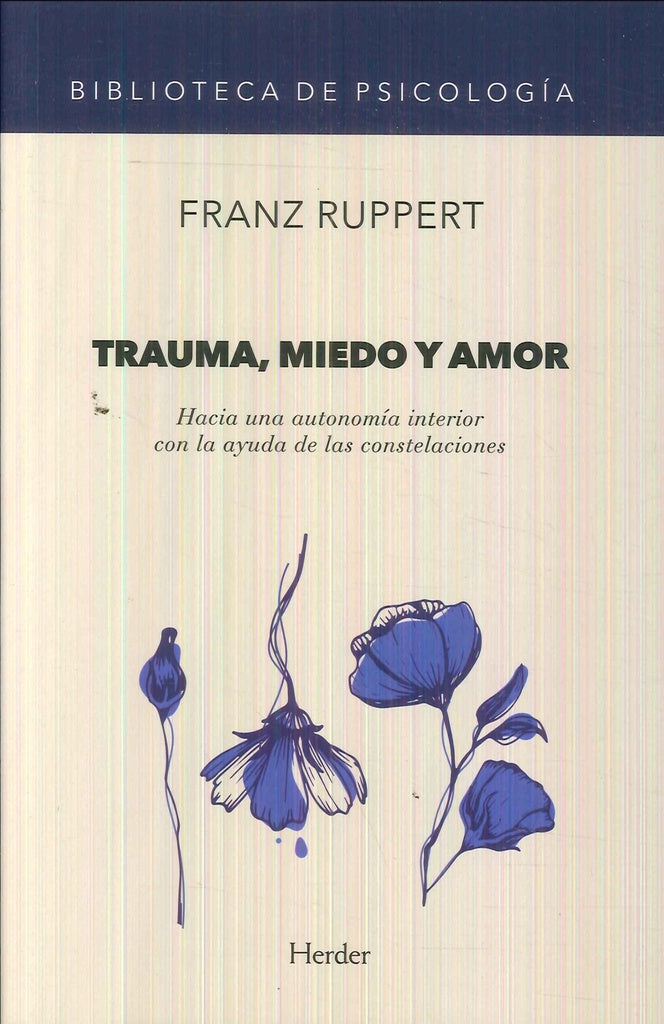 TRAUMA, MIEDO Y AMOR | FRANZ RUPPERT