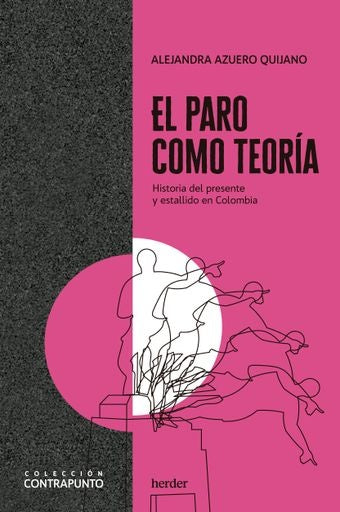 EL PARO COMO TEORÍA | Alejandra Azuero Quijano