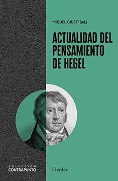 ACTUALIDAD DEL PENSAMIENTO DE HEGEL | Miguel Giusti