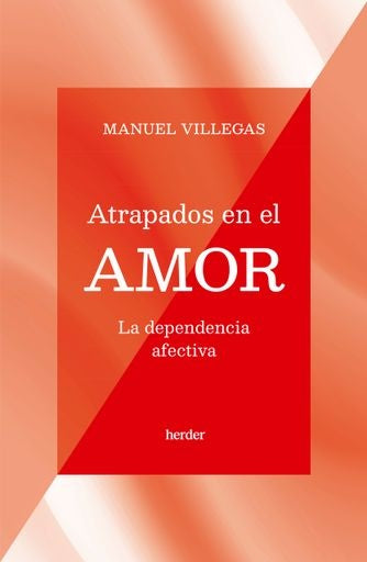 ATRAPADOS EN EL AMOR | MANUEL VILLEGAS