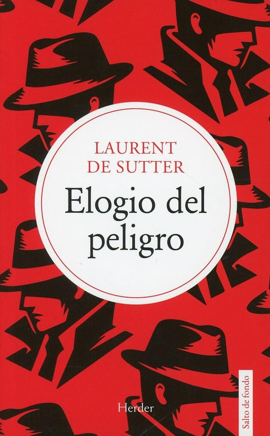 ELOGIO DEL PELIGRO | LAURENT DE SUTTER
