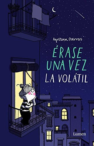 ERASE UNA VEZ LA VOLATIL | Agustina Guerrero