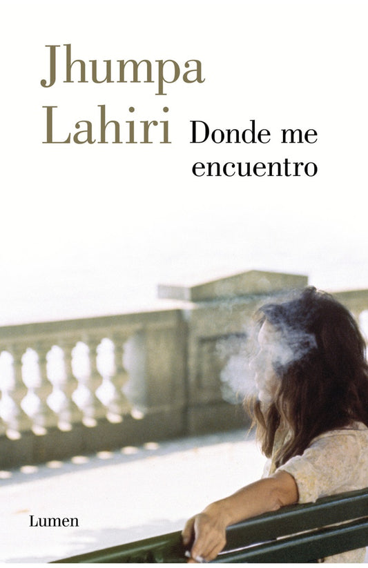 DONDE ME ENCUENTRO | Jhumpa Lahiri
