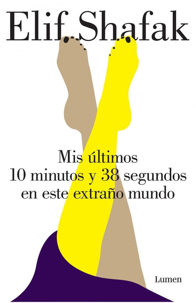 MIS ULTIMOS 10 MINUTOS Y 38 SEGUNDOS EN | ELIF SHAFAK