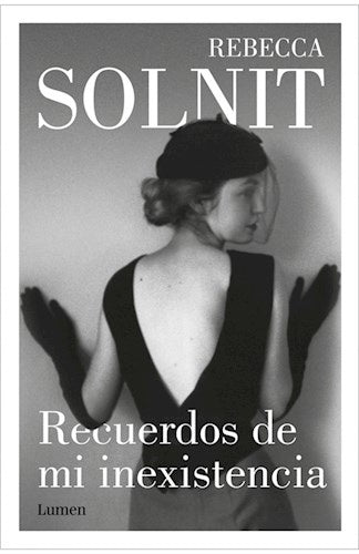 RECOLLECTIONS OF MY NONEXISTENCE | REBECCA SOLNIT