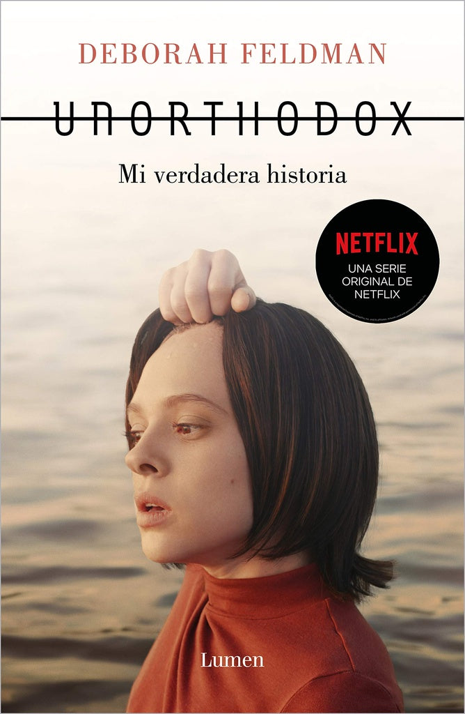 Portada de Unorthodox de Deborah Feldman, con rostro femenino y logo Netflix