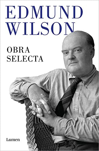 OBRA SELECTA (EDMUND WILSON) 2022 | Edmund Wilson