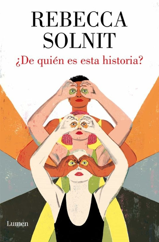 ¿DE QUIEN ES ESTA HISTORIA? | REBECCA SOLNIT