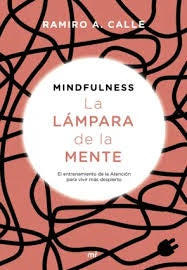 Mindfulness. La l mpara de la mente | Ramiro Calle