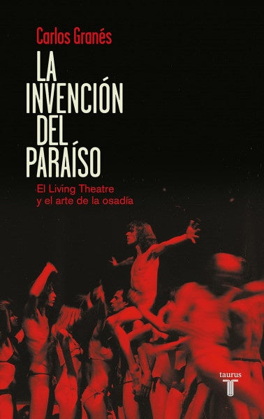 INVENCION DEL PARAISO, LA: EL LIVING THE | Carlos Granes Maya