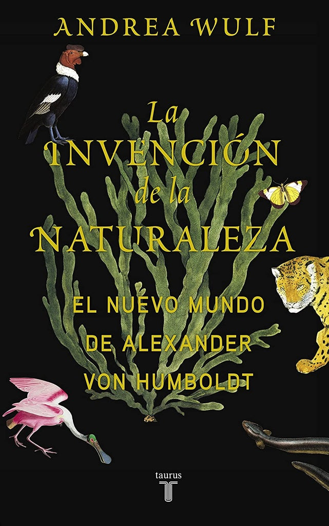 INVENCION DE LA NATURALEZA, LA | ANDREA WULF