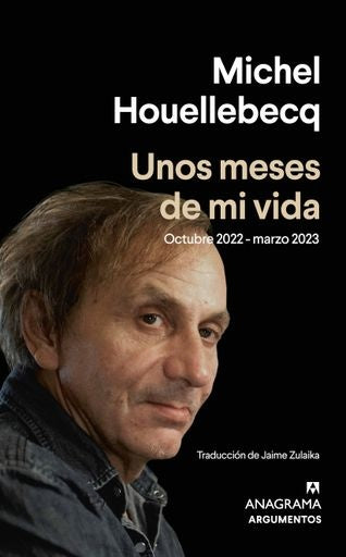 Unos meses de mi vida | HOUELLEBECQ MICHEL