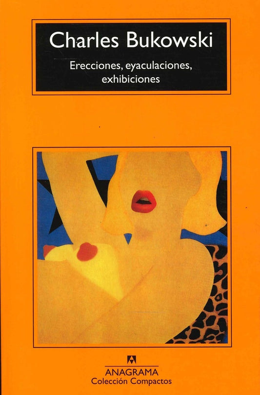 ERECCIONES, EYACULACIONES... (CM) | BUKOWSKI CHARLES