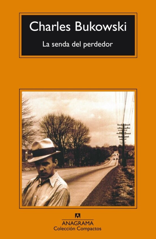La senda del perdedor | BUKOWSKI CHARLES
