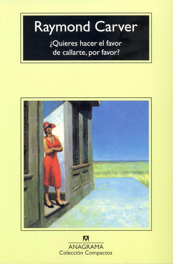 ¿Quieres hacer el favor de callarte, por favor? | CARVER RAYMOND