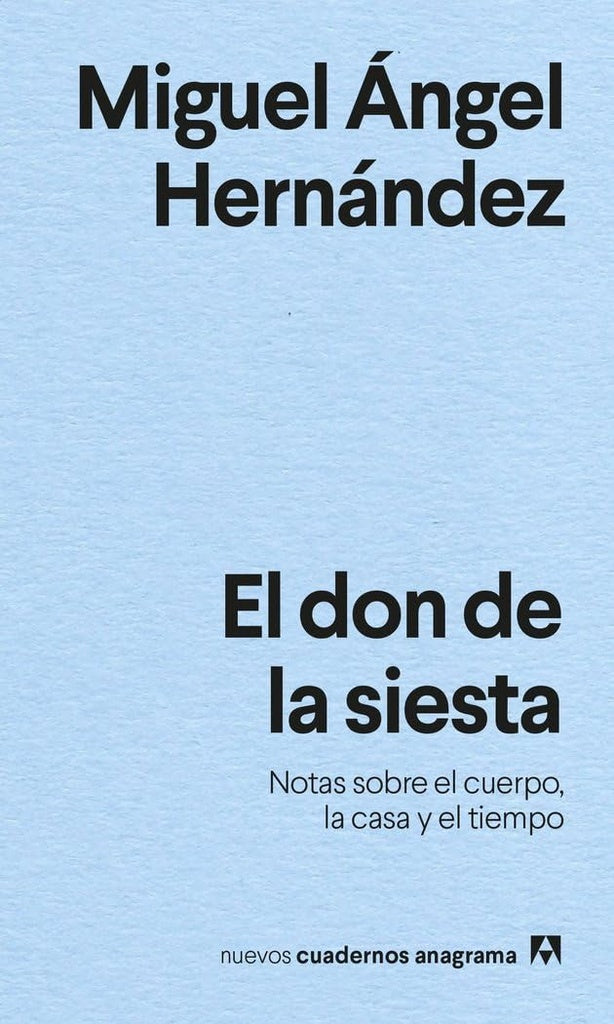 Don De La Siesta, El | Miguel Ángel Hernández