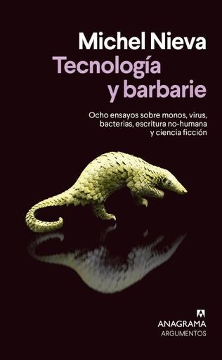 Tecnologia Y Barbarie | Michel Nieva