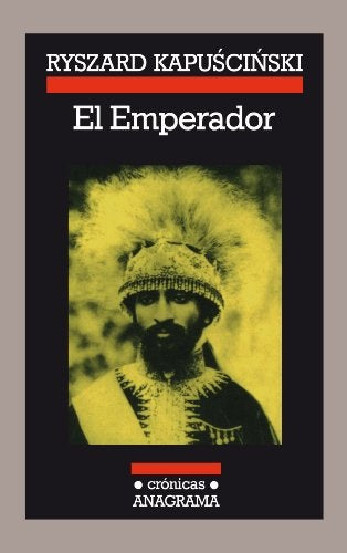 EL EMPERADOR | KAPUSCINSKI RYSZARD