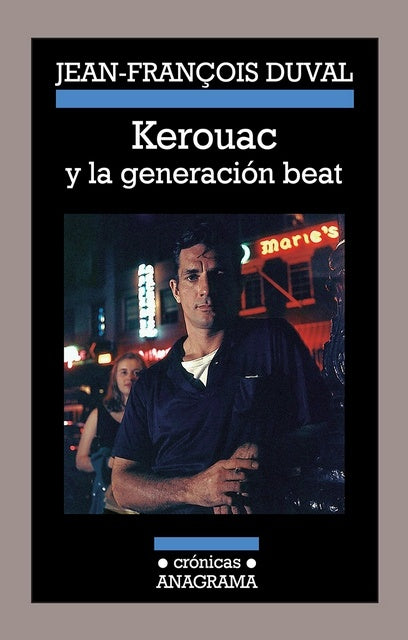 KEROUAC Y LA GENERACION BEAT | DUVAL JEAN-FRANCOIS