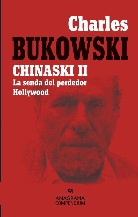 Portada de libro CHINASKI II: La senda del perdedor, Charles Bukowski, Anagrama