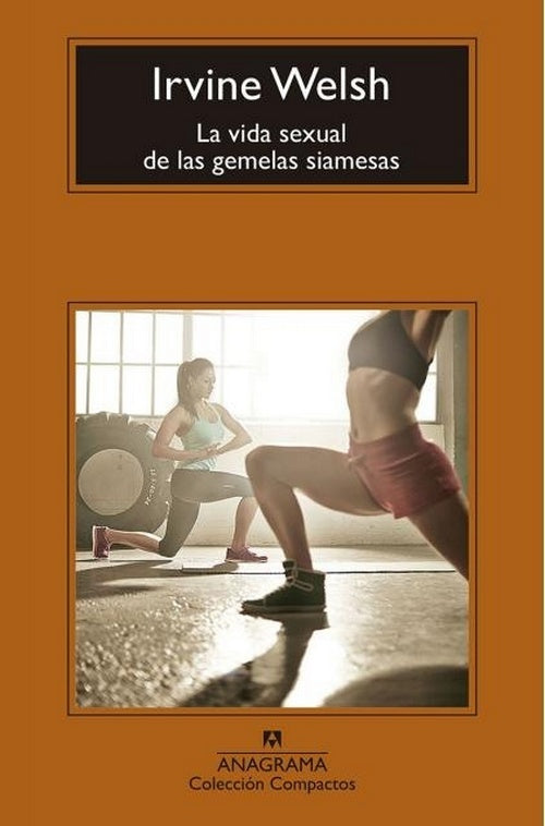 La vida sexual de las gemelas siamesas | WELSH IRVINE