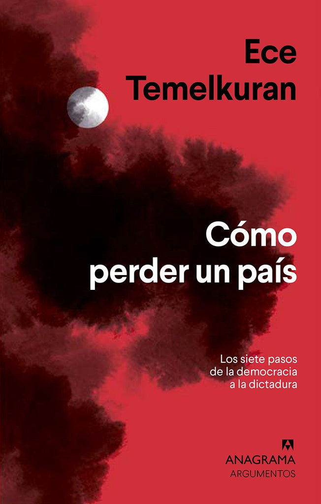 COMO PERDER UN PAIS | Ece Temelkuran