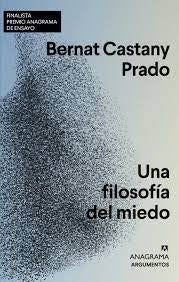 Una filosofía del miedo | BernatCastany Prado