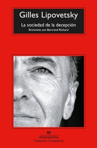 Sociedad De La Decepcion, La | Gilles Lipovetsky