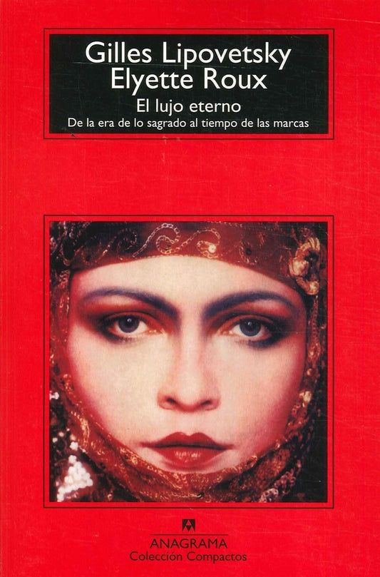 El lujo eterno | LIPOVETSKY GILLES