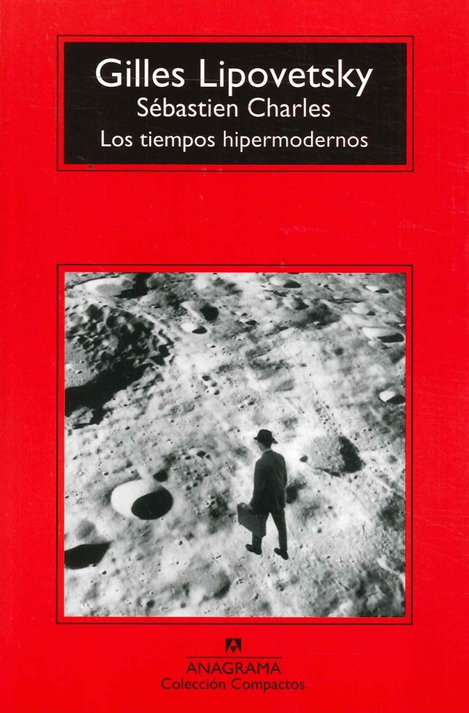 LOS TIEMPOS HIPERMODERNOS | GILLES LIPOVESTSKY