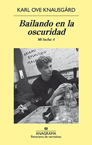 BAILANDO EN LA OSCURIDAD- MI LUCHA: 4 | KNAUSGARD KARL OVE
