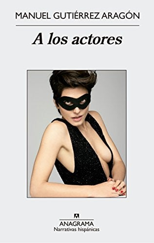 A Los Actores | Manuel Gutiérrez Aragón