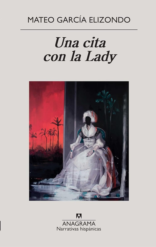UNA CITA CON LA LADY | MATEO GARC&IACUTE;A ELIZONDO