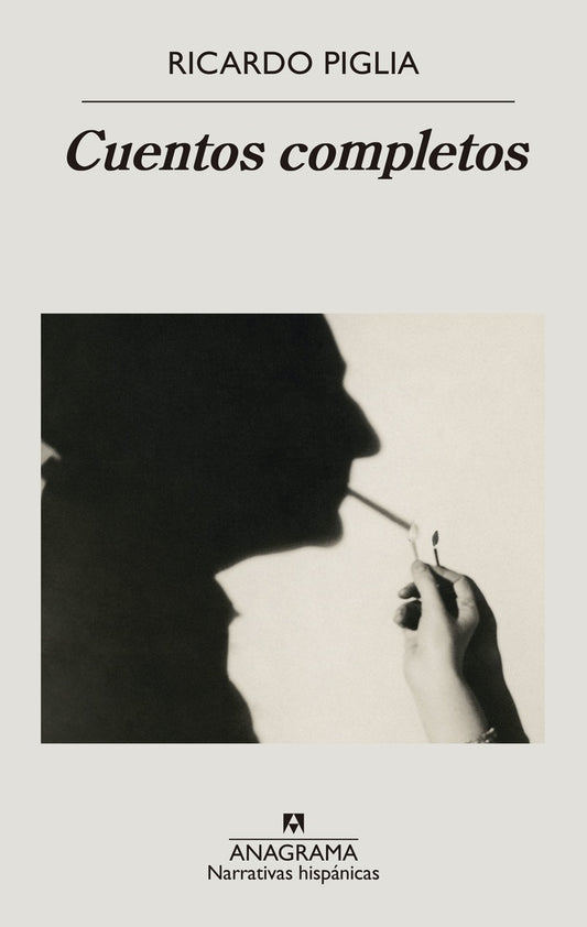 CUENTOS COMPLETOS (PIGLIA) | Ricardo Piglia