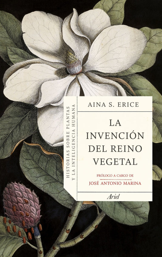 La invención del reino vegetal | Aina S. Erice | José Antonio Marina