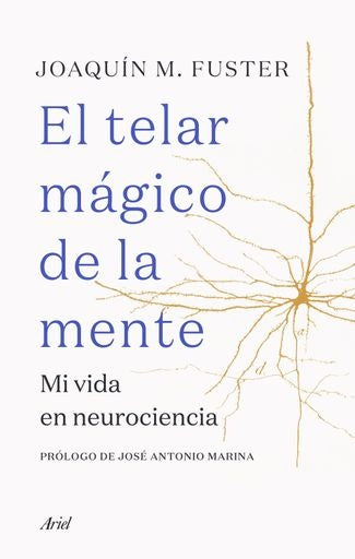 El telar mágico de la mente | Joaquín Fuster