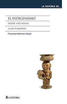 EL INDIGENISMO | FRANCISCO MARTINEZ HOYOS