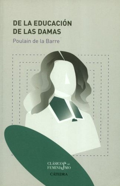 DE LA EDUCACION DE LAS DAMAS | POULAIN DE LA BARRE