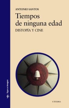 TIEMPOS DE NINGUNA EDAD | ANTONIO SANTOS
