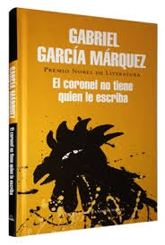 CORONEL NO TIENE QUIEN LE ESCRIBA, EL | Gabriel García Marquez