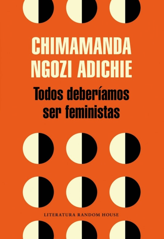 TODOS DEBERIAMOS SER FEMINISTAS | CHIMAMANDA NGOZI ADICHIE